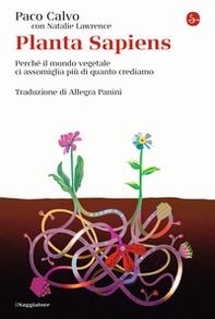 Planta sapiens. Perché il mondo vegetale ci assomiglia più di quanto crediamo - Librerie.coop Planta sapiens. Perché il mondo vegetale ci assomiglia più di quanto crediamo - Librerie.coop