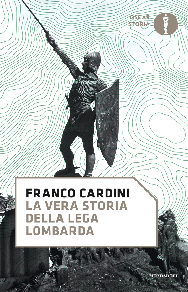La vera storia della Lega Lombarda - Librerie.coop La vera storia della Lega Lombarda - Librerie.coop