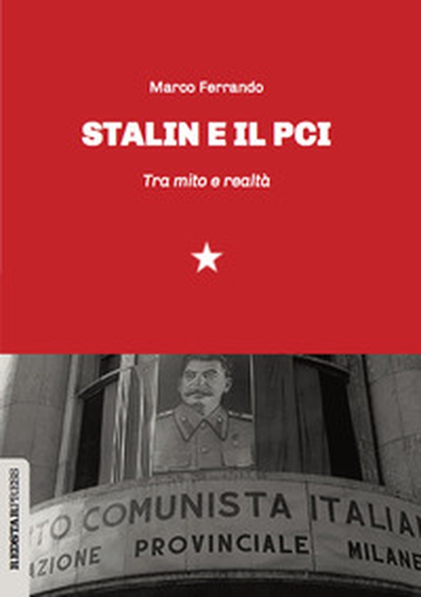 Stalin e il PCI. Tra mito e realtà - Librerie.coop Stalin e il PCI. Tra mito e realtà - Librerie.coop