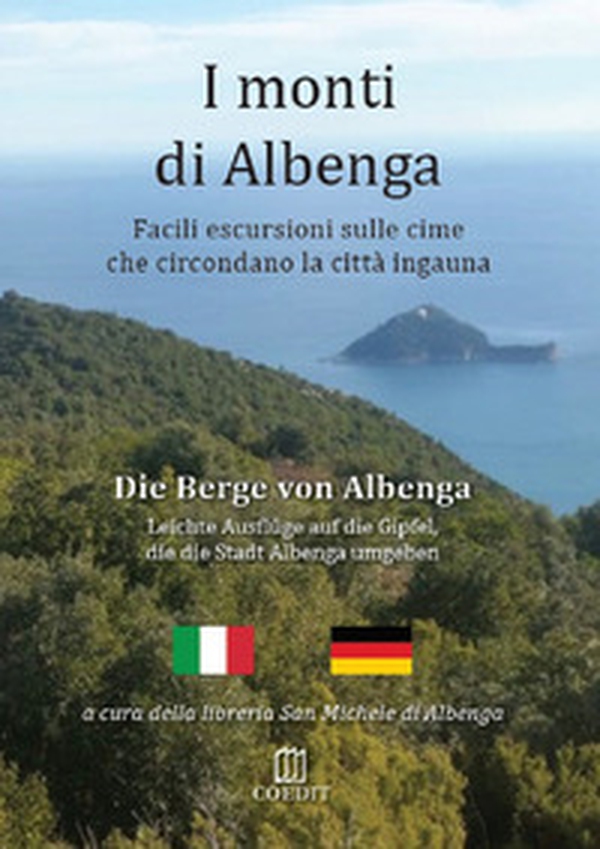I monti di Albenga. Facili escursioni sulle cime che circondano la città ingauna-Die berge von Albenga - Librerie.coop I monti di Albenga. Facili escursioni sulle cime che circondano la città ingauna-Die berge von Albenga - Librerie.coop