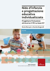 Nido d'infanzia e progettazione educativa individualizzata. Progettare l''inclusione attraverso il PEI su base ICF - Librerie.coop