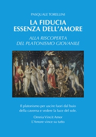 La fiducia essenza dell'amore - Librerie.coop La fiducia essenza dell'amore - Librerie.coop
