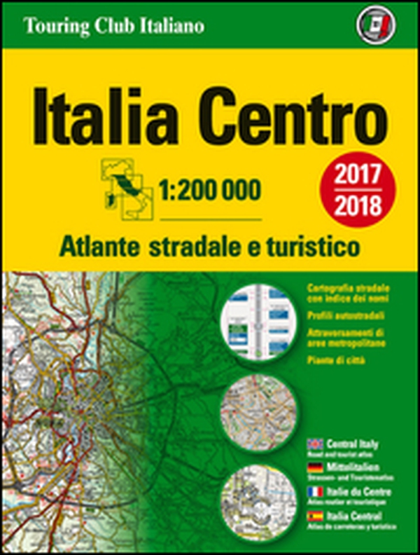 Atlante stradale Italia Centro 1:200.000 - Librerie.coop Atlante stradale Italia Centro 1:200.000 - Librerie.coop