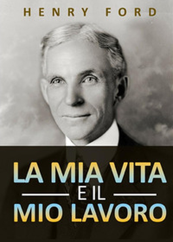 La mia vita e il mio lavoro - Librerie.coop La mia vita e il mio lavoro - Librerie.coop