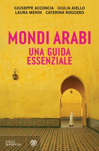 Mondi arabi. Una guida essenziale - Librerie.coop