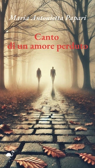Canto di un amore perduto - Librerie.coop