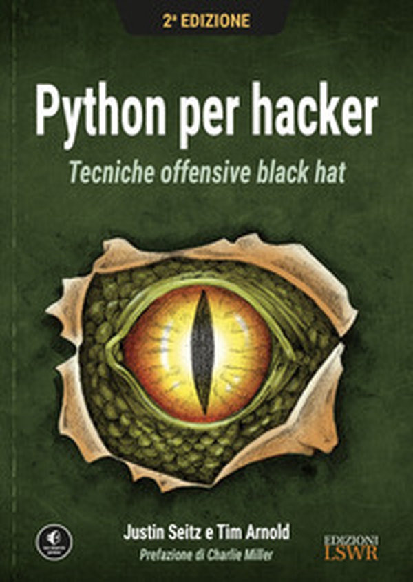 Python per hacker. Tecniche offensive black hat - Librerie.coop Python per hacker. Tecniche offensive black hat - Librerie.coop