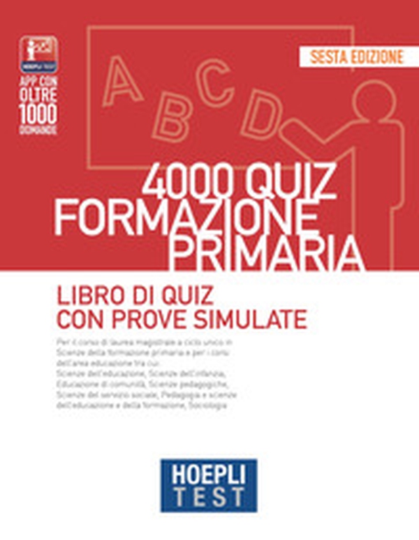 Hoepli test. 4000 quiz formazione primaria. Libro di quiz con prove simulate - Librerie.coop Hoepli test. 4000 quiz formazione primaria. Libro di quiz con prove simulate - Librerie.coop