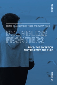 Boundless frontiers. Riace: the exception that rejected the rule - Librerie.coop