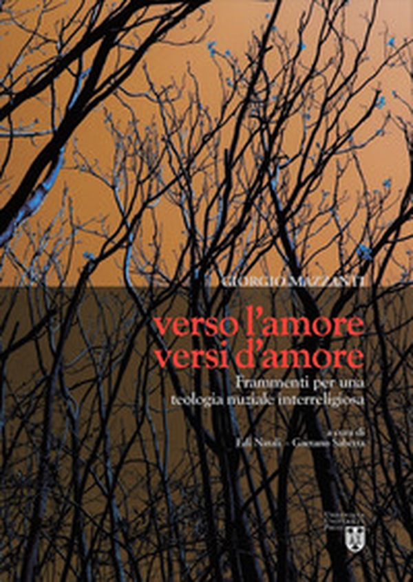 Verso l'amore, versi d'amore. Frammenti per una teologia nuziale interreligiosa - Librerie.coop Verso l'amore, versi d'amore. Frammenti per una teologia nuziale interreligiosa - Librerie.coop