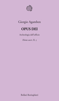 Opus Dei. Archeologia dell'ufficio. Homo sacer - Vol. II\5 - Librerie.coop