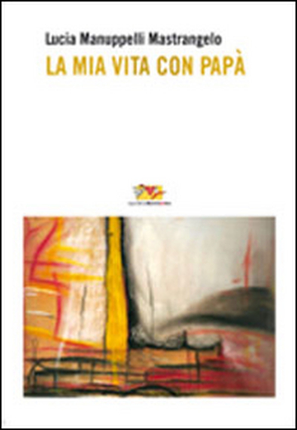 La mia vita con papà - Librerie.coop La mia vita con papà - Librerie.coop