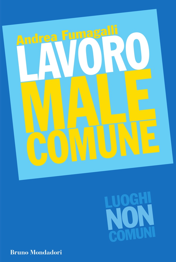 Lavoro male comune - Librerie.coop Lavoro male comune - Librerie.coop