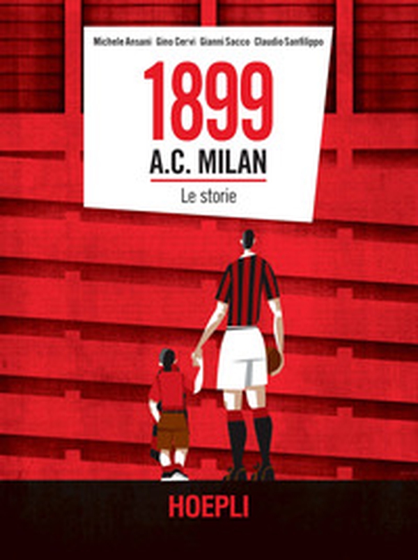 1899 A.C. Milan. Le storie - Librerie.coop 1899 A.C. Milan. Le storie - Librerie.coop