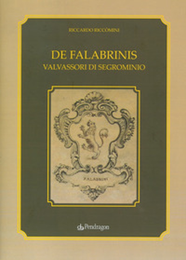 De Falabrinis. Valvassori di Segrominio - Librerie.coop De Falabrinis. Valvassori di Segrominio - Librerie.coop