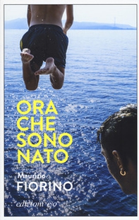 Ora che sono Nato - Librerie.coop Ora che sono Nato - Librerie.coop