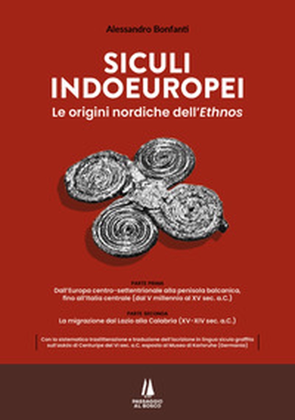 Siculi indoeuropei. Le origini nordiche dell'«ethnos» - Librerie.coop Siculi indoeuropei. Le origini nordiche dell'«ethnos» - Librerie.coop