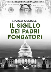 Il sigillo dei Padri Fondatori - Librerie.coop Il sigillo dei Padri Fondatori - Librerie.coop