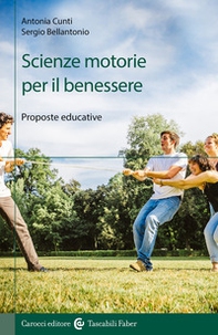 Scienze motorie per il benessere. Proposte educative - Librerie.coop