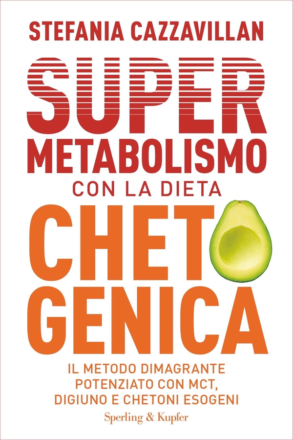 Supermetabolismo con la dieta chetogenica - Librerie.coop Supermetabolismo con la dieta chetogenica - Librerie.coop