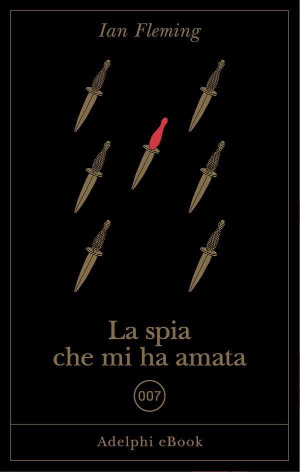 La spia che mi ha amata - Librerie.coop La spia che mi ha amata - Librerie.coop