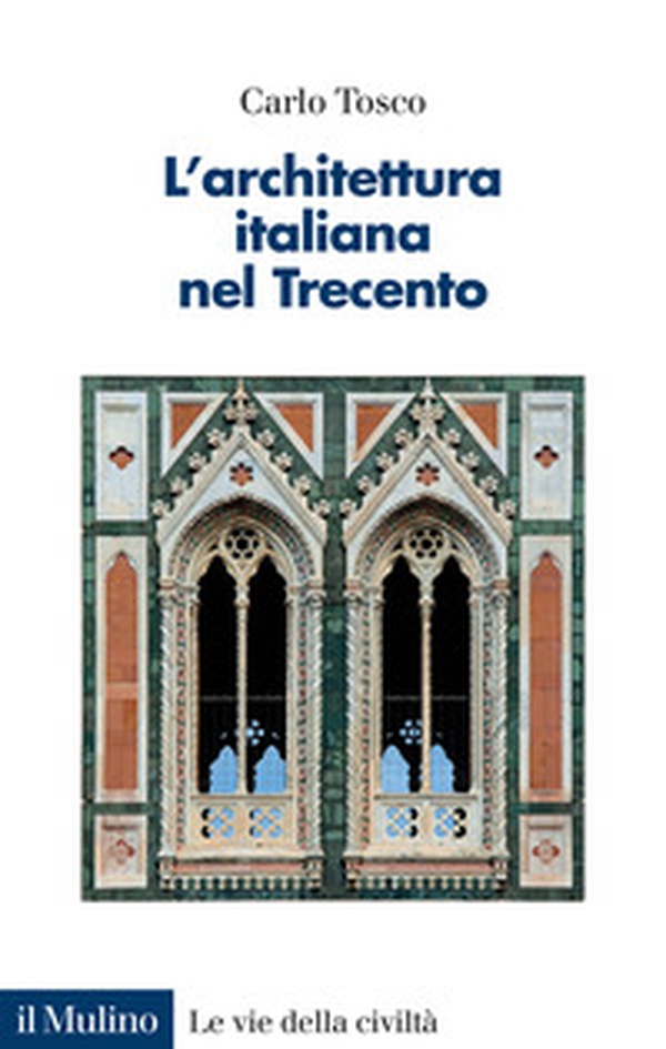 L'architettura italiana nel Trecento - Librerie.coop L'architettura italiana nel Trecento - Librerie.coop