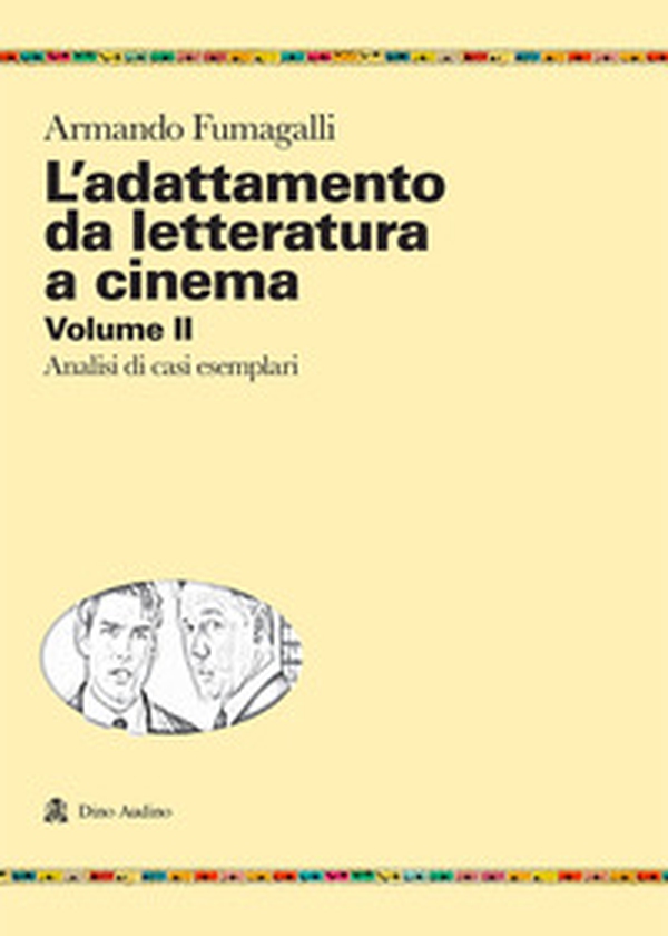 L'adattamento da letteratura a cinema - Librerie.coop L'adattamento da letteratura a cinema - Librerie.coop