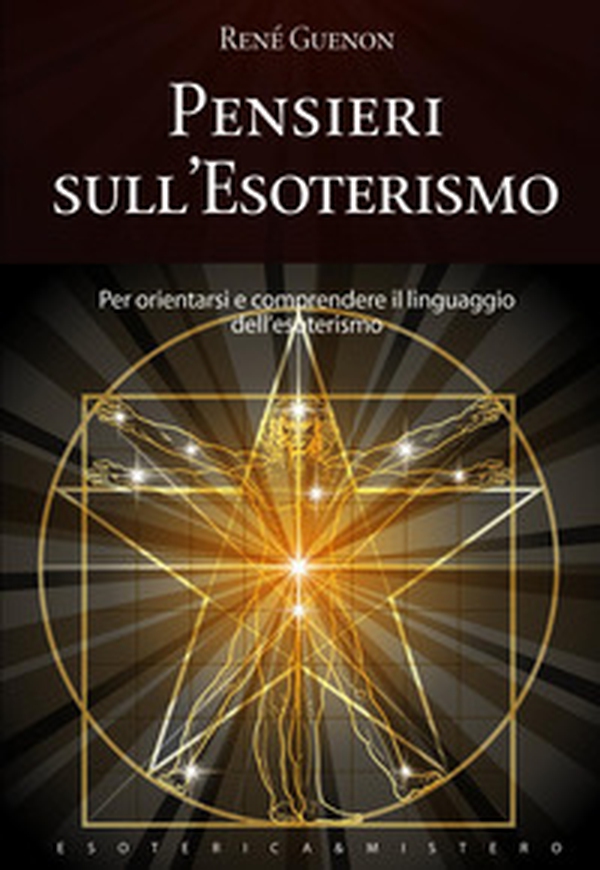 Pensieri sull'esoterismo - Librerie.coop Pensieri sull'esoterismo - Librerie.coop