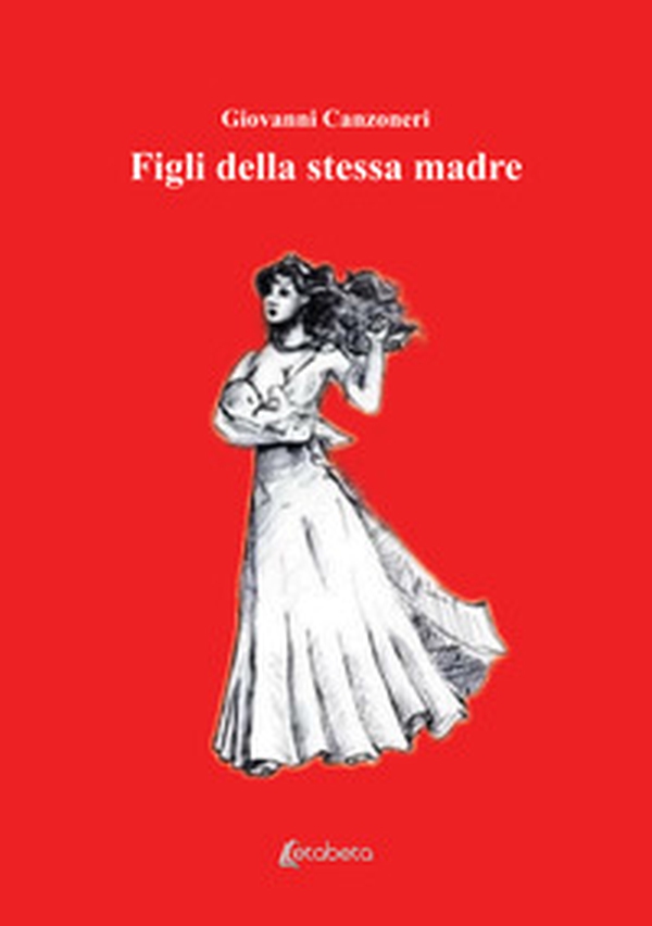 Figli della stessa madre - Librerie.coop Figli della stessa madre - Librerie.coop