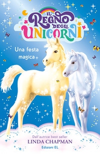 Una festa magica. Il regno degli unicorni - Vol. 9 - Librerie.coop