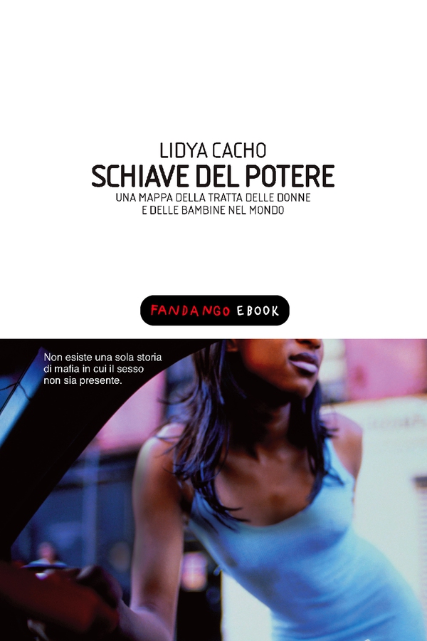 Schiave del potere. Una mappa della tratta delle donne e delle bambine nel mondo - Librerie.coop Schiave del potere. Una mappa della tratta delle donne e delle bambine nel mondo - Librerie.coop