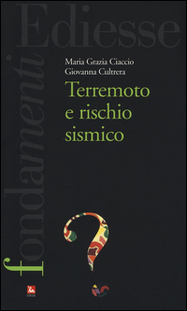 Terremoto e rischio sismico - Librerie.coop Terremoto e rischio sismico - Librerie.coop