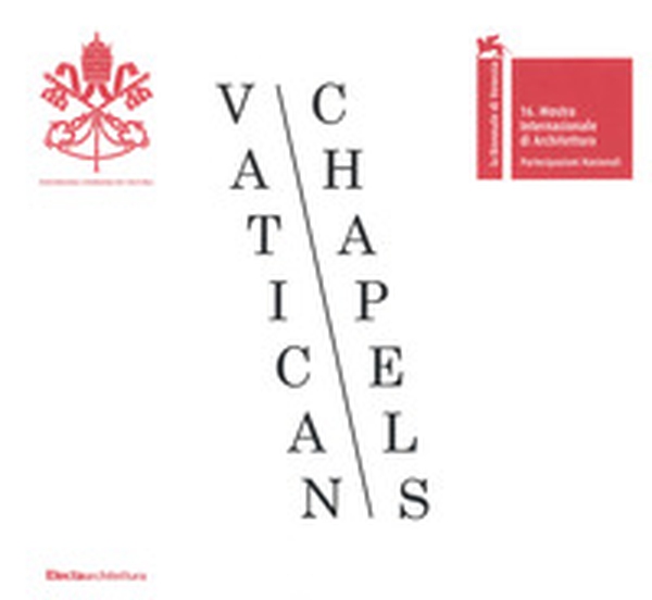 Vatican chapels - Librerie.coop Vatican chapels - Librerie.coop