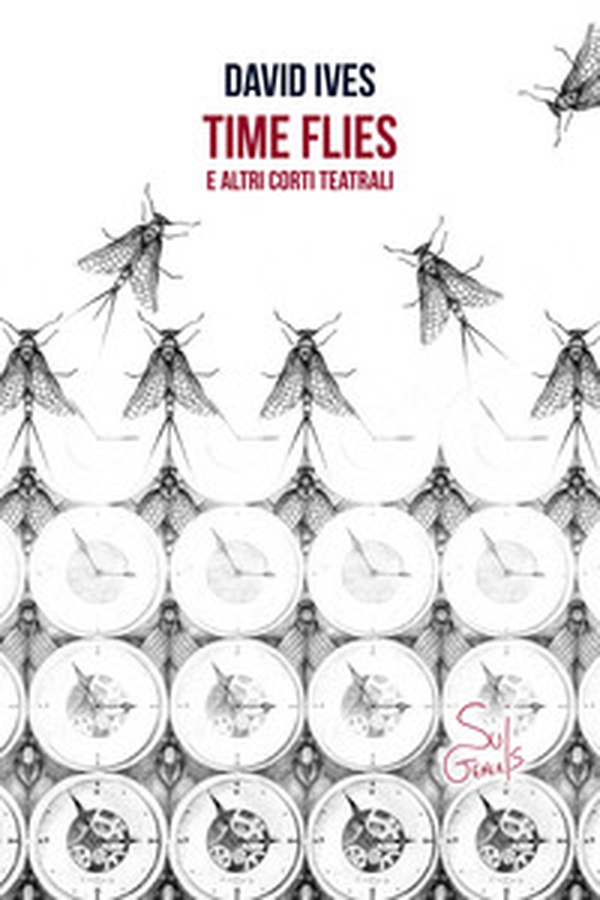Time flies e altri corti teatrali - Librerie.coop Time flies e altri corti teatrali - Librerie.coop