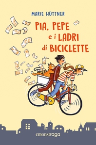 Pia, Pepe e i ladri di biciclette - Librerie.coop