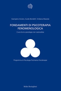 Fondamenti di psicoterapia fenomenologica. Cura di sé e psicologia non razionalista - Librerie.coop Fondamenti di psicoterapia fenomenologica. Cura di sé e psicologia non razionalista - Librerie.coop