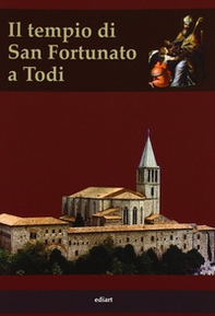 Il tempio di San Fortunato a Todi - Librerie.coop