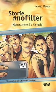 Storie #nofilter. Generazione Z e Vangelo - Librerie.coop