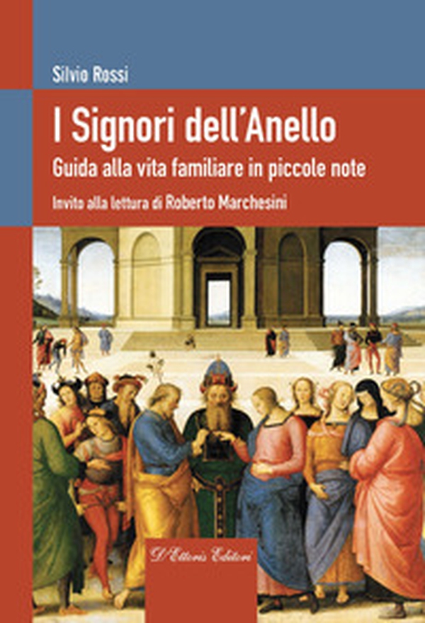 I Signori dell'Anello. Guida alla vita familiare in piccole note - Librerie.coop I Signori dell'Anello. Guida alla vita familiare in piccole note - Librerie.coop