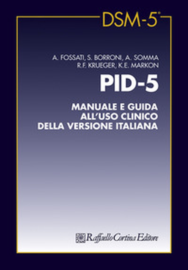 PID-5. Manuale e guida all'uso clinico della versione italiana - Librerie.coop PID-5. Manuale e guida all'uso clinico della versione italiana - Librerie.coop