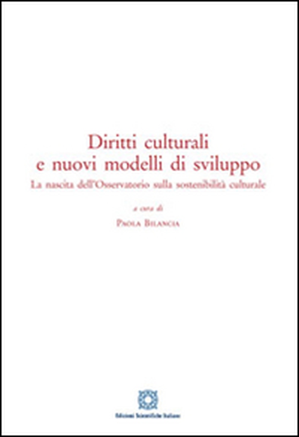 Diritti culturali e nuovi modelli di sviluppo - Librerie.coop Diritti culturali e nuovi modelli di sviluppo - Librerie.coop