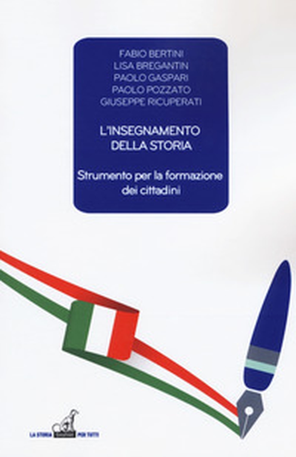 L'insegnamento della storia. Strumento per la formazione dei cittadini - Librerie.coop L'insegnamento della storia. Strumento per la formazione dei cittadini - Librerie.coop