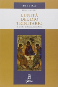 L'unità di Dio trinitario. In ascolto di Israele, nella Chiesa - Librerie.coop L'unità di Dio trinitario. In ascolto di Israele, nella Chiesa - Librerie.coop
