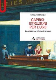 Capirsi: istruzioni per l'uso. Benessere e comunicazione - Librerie.coop Capirsi: istruzioni per l'uso. Benessere e comunicazione - Librerie.coop