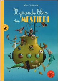Il grande libro dei mestieri - Librerie.coop Il grande libro dei mestieri - Librerie.coop