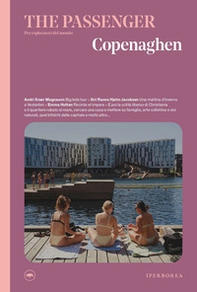 Copenaghen. The passenger. Per esploratori del mondo - Librerie.coop