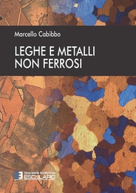 Leghe e metalli non ferrosi - Librerie.coop Leghe e metalli non ferrosi - Librerie.coop
