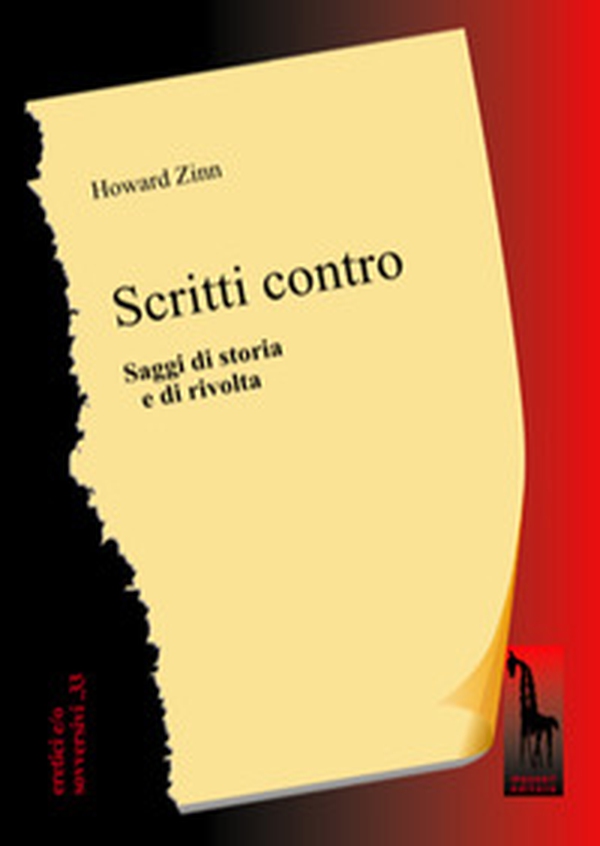 Scritti contro. Saggi di storia e di rivolta - Librerie.coop Scritti contro. Saggi di storia e di rivolta - Librerie.coop