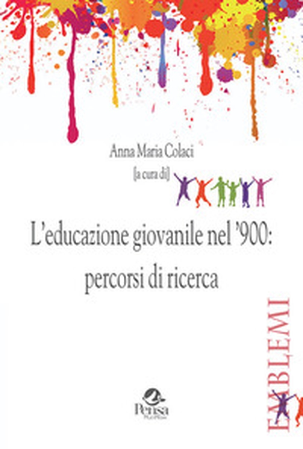L'educazione giovanile nel '900: percorsi di ricerca - Librerie.coop L'educazione giovanile nel '900: percorsi di ricerca - Librerie.coop