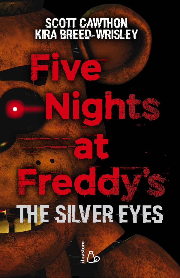 Five Nights at Freddy's. The silver eyes - Librerie.coop Five Nights at Freddy's. The silver eyes - Librerie.coop